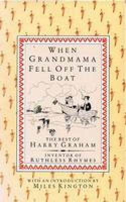 Harry Graham - When Grandmama Fell Off the Boat - 9781873329412 - V9781873329412