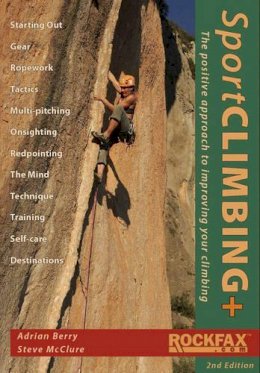 Adrian Berry - Sport Climbing +: The Positive Approach to Improve Your Climbing - 9781873341865 - V9781873341865