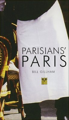 Bill Gillham - Parisians' Paris - 9781873429945 - V9781873429945