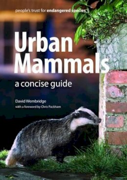 David Wembridge - Urban Mammals a Concise Guide (People's Trust for Endangered Species Guides) - 9781873580851 - V9781873580851