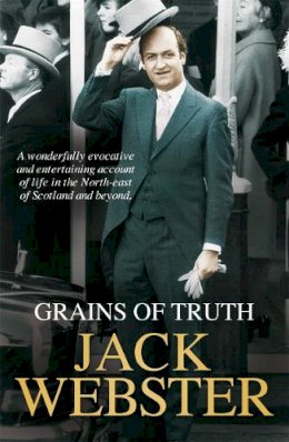 Jack Webster - Grains of Truth: 
