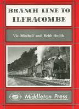 Victor Mitchell - Branch Line to Ilfracombe - 9781873793213 - V9781873793213