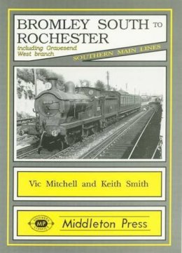 Mitchell, Vic; Smith, Keith - Bromley South to Rochester - 9781873793237 - V9781873793237