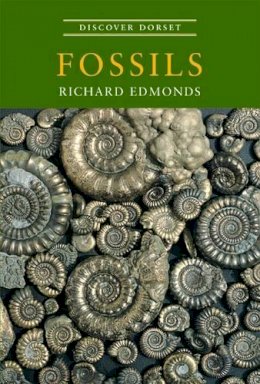 Richard Edmonds - Discover Dorset Fossils - 9781874336655 - V9781874336655