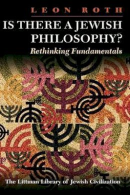 Leon Roth - Is There a Jewish Philosophy? - 9781874774556 - V9781874774556