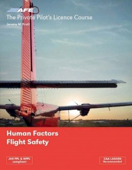 Jeremy M Pratt - The Private Pilots Licence Course: v. 5: Human Factors and Flight Safety - 9781874783282 - V9781874783282