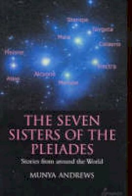 Munya Andrews - Seven Sisters of the Pleiades - 9781876756451 - V9781876756451