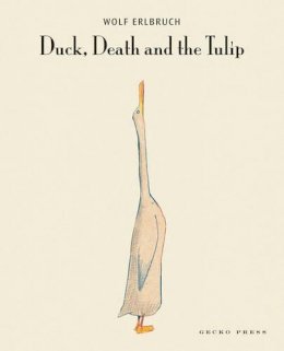 Wolf Erlbruch - Duck, Death and the Tulip - 9781877467141 - V9781877467141
