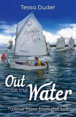 Tessa Duder - Out on the Water: Twelve Tales from the Sea - 9781877514753 - V9781877514753
