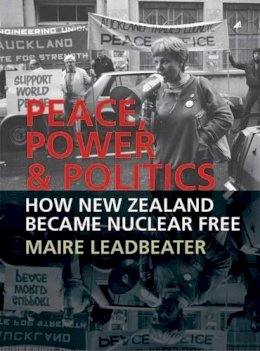 Maire Leadbeater - Peace, Power & Politics - 9781877578588 - V9781877578588