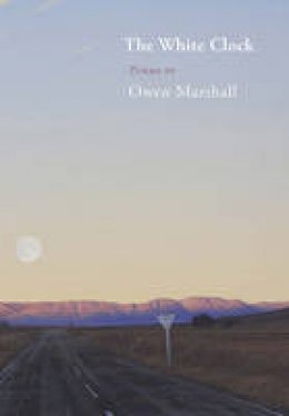 Owen Marshall - The White Clock: Poems - 9781877578632 - V9781877578632