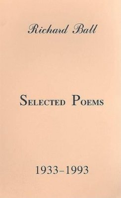 Richard Ball - Selected Poems, 1933-1993 - 9781880964071 - KHS1011055