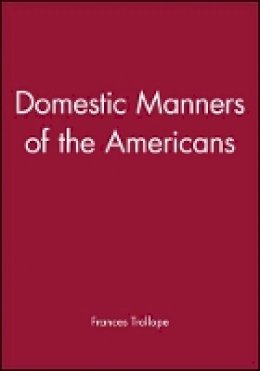 Frances Trollope - Domestic Manners of the Americans - 9781881089131 - V9781881089131