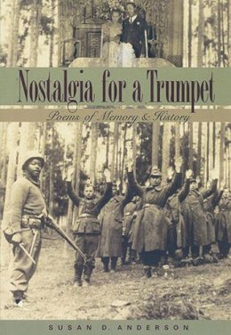 Susan D. Anderson - Nostalgia for a Trumpet: Poems of Memory and History - 9781882688357 - V9781882688357 Susan D. Anderson - Nostalgia for a Trumpet: Poems of Memory and History - 9781882688357 - V9781882688357