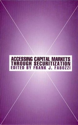 Frank J. Fabozzi - Accessing Capital Markets Through Securitization - 9781883249922 - V9781883249922