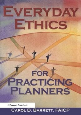 Carol Barrett - Everyday Ethics for Practicing Planners - 9781884829611 - V9781884829611