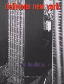 Rem Koolhaas - Delirious New York - 9781885254009 - V9781885254009