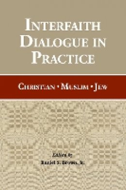 Brown - Interfaith Dialogue in Practice - 9781886761322 - V9781886761322