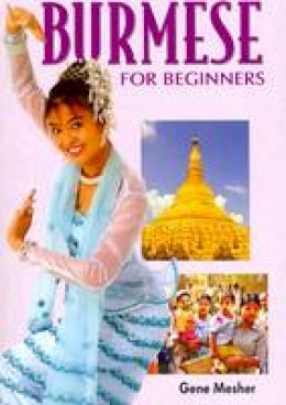 G. Mesher - Burmese for Beginners - 9781887521512 - V9781887521512