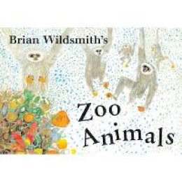 Brian Wildsmith - Zoo Animals - 9781887734929 - V9781887734929