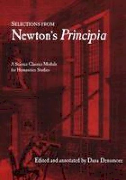 Isaac Newton - Selections from Newton's Principia - 9781888009262 - V9781888009262