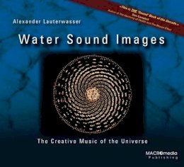 Alexander Lauterwasser - Water Sound Images - 9781888138092 - V9781888138092