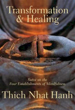 Thich Nhat Hanh - Transformation and Healing - 9781888375626 - V9781888375626