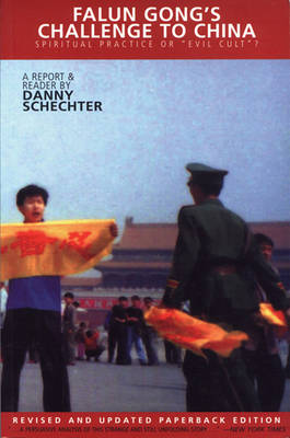 Danny Schechter - Falun Gong's Challenge to China: Spiritual Practice or Evil Cult? - 9781888451276 - KTG0002776
