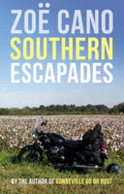 Zoe Cano - Southern Escapades: On the Roads Less Traveled - 9781890623494 - V9781890623494