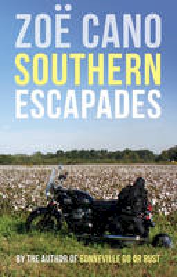 Zoe Cano - Southern Escapades: On the Roads Less Traveled - 9781890623494 - V9781890623494 Zoe Cano - Southern Escapades: On the Roads Less Traveled - 9781890623494 - V9781890623494