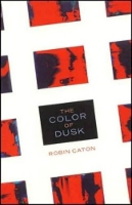 Robin Caton - The Color of Dusk - 9781890650087 - V9781890650087