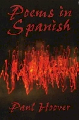 Paul Hoover - Poems in Spanish - 9781890650254 - V9781890650254