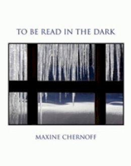Maxiine Chernoff - To be Read in the Dark - 9781890650612 - V9781890650612
