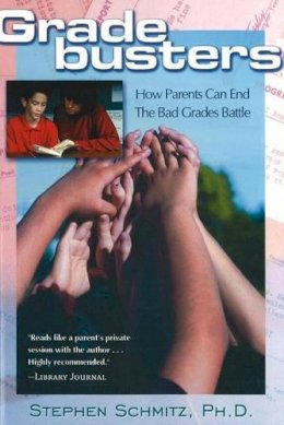 Steve Schmitz - Gradebusters: How Parents Can End the Bad Grades Battle - 9781890862398 - V9781890862398