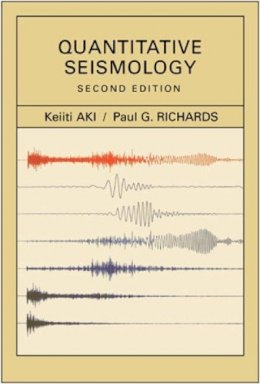 Keiiti Aki - Quantitative Seismology, 2nd edition - 9781891389634 - V9781891389634