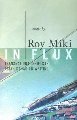 Roy Miki - In Flux - 9781897126936 - V9781897126936