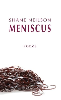 Shane Neilson - Meniscus - 9781897231609 - V9781897231609