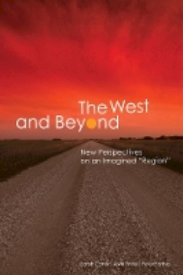 Alvin Finkel - The West and Beyond. New Perspectives on an Imagined 
