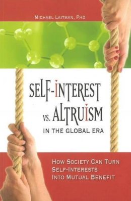 Rav Michael Laitman - Self-Interest vs Altruism in the Global Era - 9781897448656 - V9781897448656