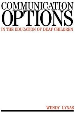 Wendy Lynas - Communication Options in the Education of Deaf Children - 9781897635414 - V9781897635414