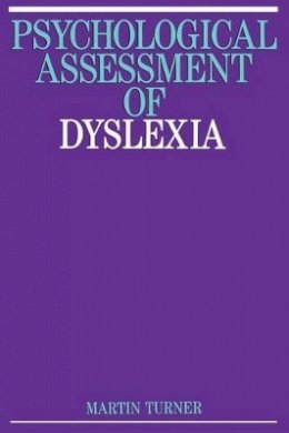 Martin Turner - Psychological Assessment of Dyslexia - 9781897635537 - V9781897635537