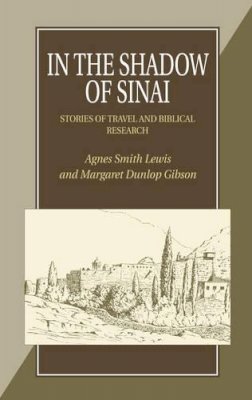 Agnes Smith Lewis - In the Shadow of Sinai - 9781898595236 - V9781898595236