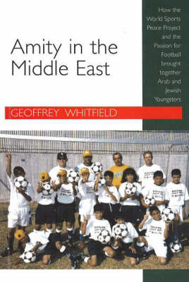 Geoffrey Whitfield - Amity in the Middle East - 9781898595489 - V9781898595489