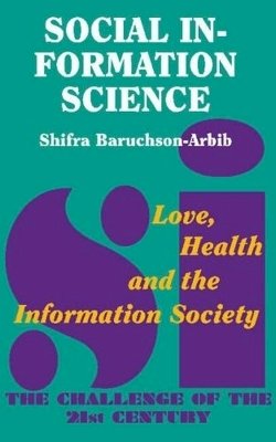 Shifra Baruchson-Arbiv - Social Information Science - 9781898723363 - V9781898723363