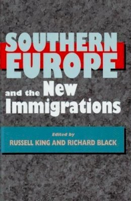 Russell King (Ed.) - Southern Europe and the New Immigrations - 9781898723615 - V9781898723615