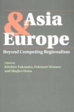 Kiichiro Fukasaku (Ed.) - Asia and Europe - 9781898723998 - V9781898723998