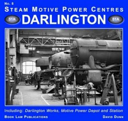 David Dunn - Darlington (Steam Motive Power Centres) - 9781899624966 - V9781899624966