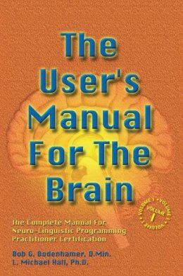 Bob G Bodenhamer - The User's Manual for the Brain - 9781899836321 - V9781899836321