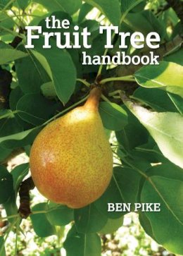 Ben Pike - The Fruit Tree Handbook - 9781900322744 - V9781900322744
