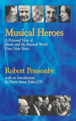 Robert Ponsonby - Musical Heroes - 9781900357296 - V9781900357296